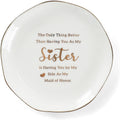HOME SMILE Maid of Honor Gifts From Bride Ring Dish-The Only Better Thing Than Having You As My Sister is Having You By My Side As My Maid of Honor,Ceramic White