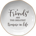 Friend Birthday Gifts for Women – Ceramics Jewelry Tray | Friends are The Greatest Treasure in Life – Friendship Gifts for Women, Friend Gift – Ceramic Ring Dish