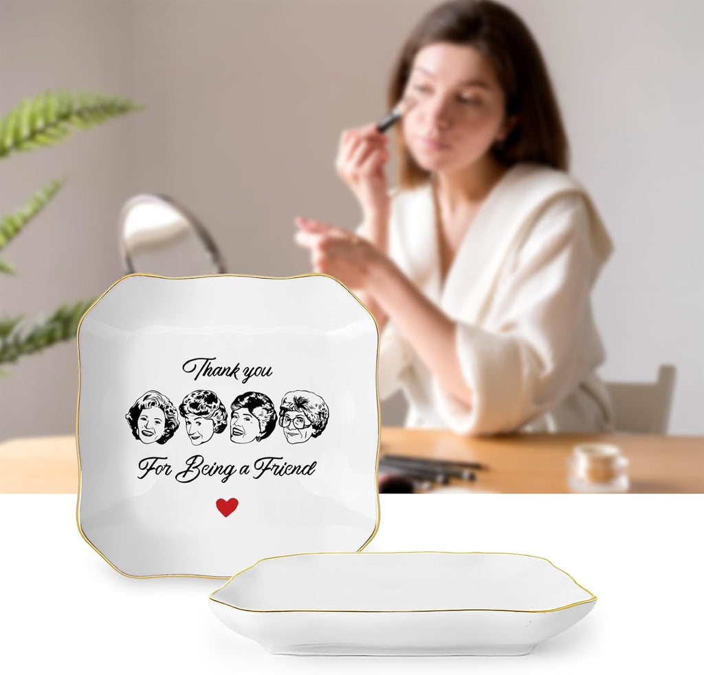 Friend Gifts for Women, Thank You Gift for Best Friend, Golden Girls Merchandise, Ceramic Jewelry Dish Tray, Trinket Dish, Friendship Gift for Friends Sisters Bestie BFF, Thank You for Being A Friend