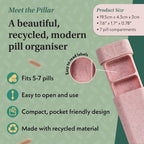 Pillar - 7 Day Pill Box Organiser | BPA-Free Wheat Straw Pill Organiser | Beautiful Tablet Organiser for Travel and Home (Soft Pink)