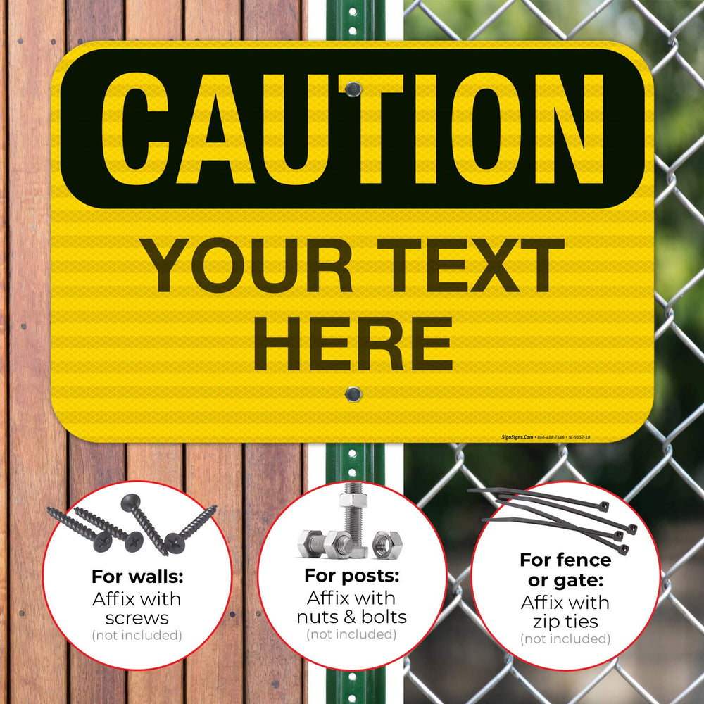 Custom Caution Sign, OSHA Sign, 12x18 Inches, 3M EGP Reflective .063 Aluminum...