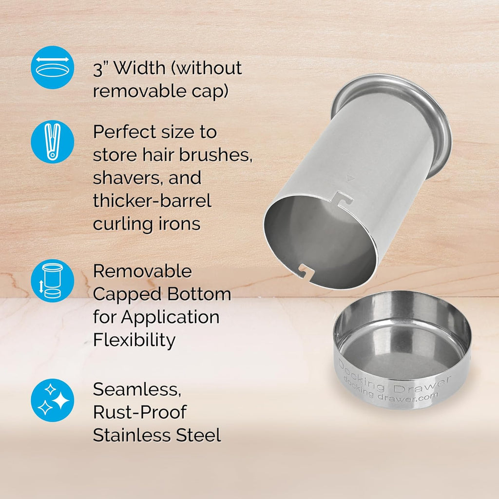 Docking Drawer 3" Stainless Steel Canister for Hot Tools, Capped Design, Safely Stow Styling Tools