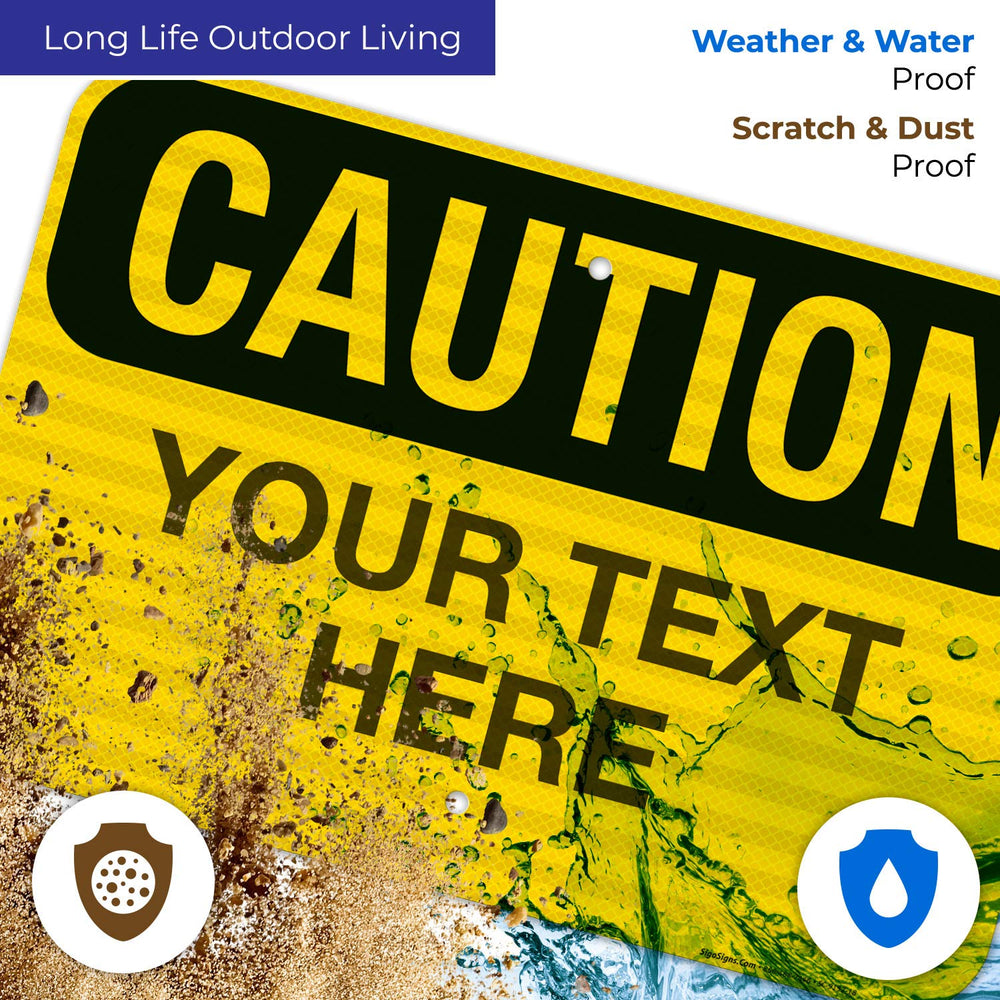 Custom Caution Sign, OSHA Sign, 12x18 Inches, 3M EGP Reflective .063 Aluminum...